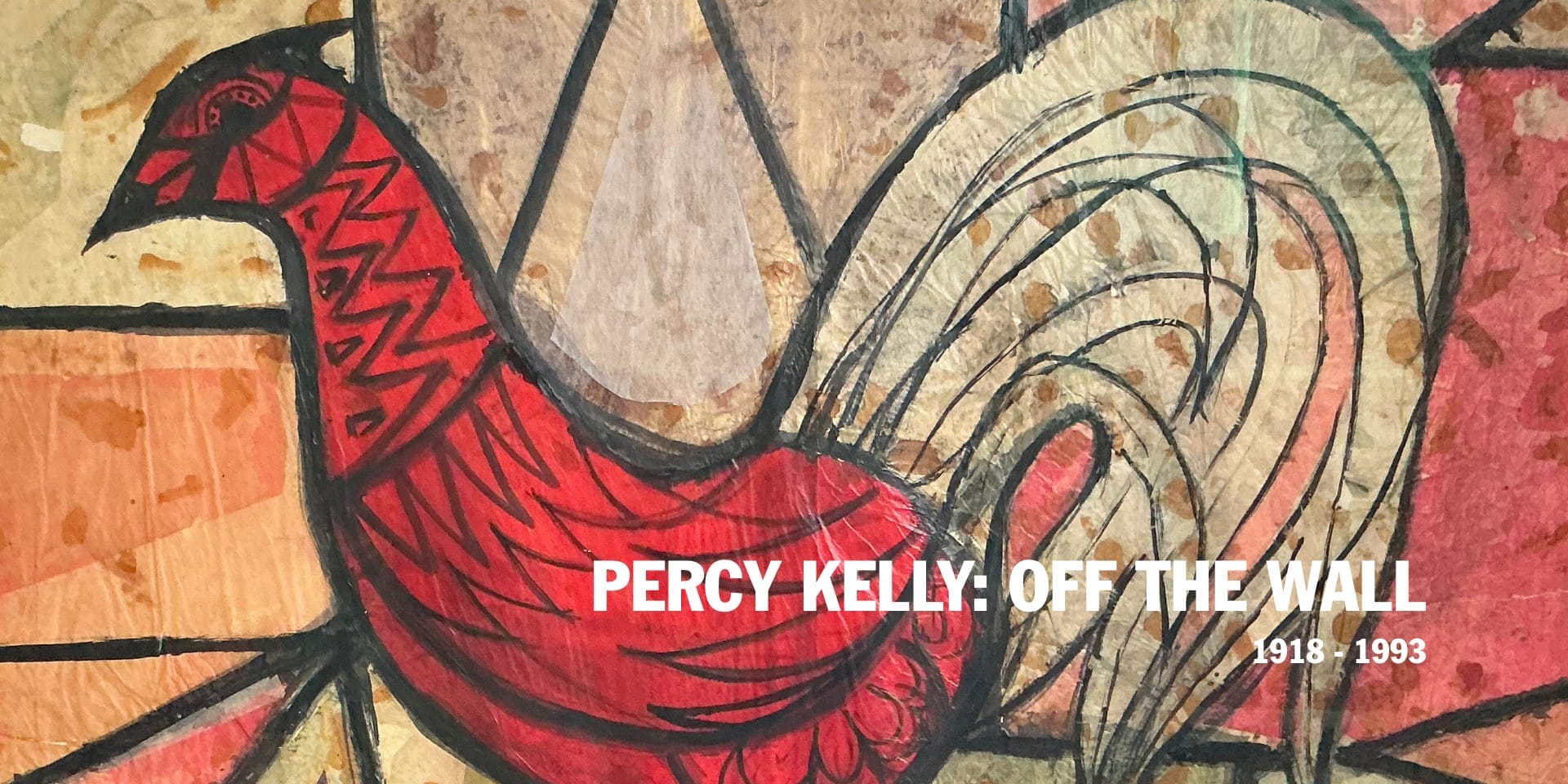PERCY KELLY: OFF THE WALL – An Exhibition of Works