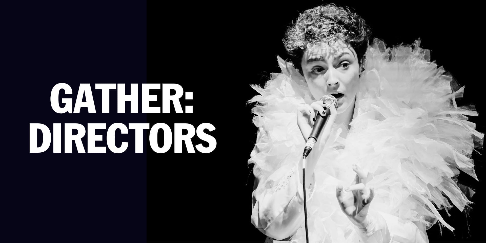 Gather: Directors