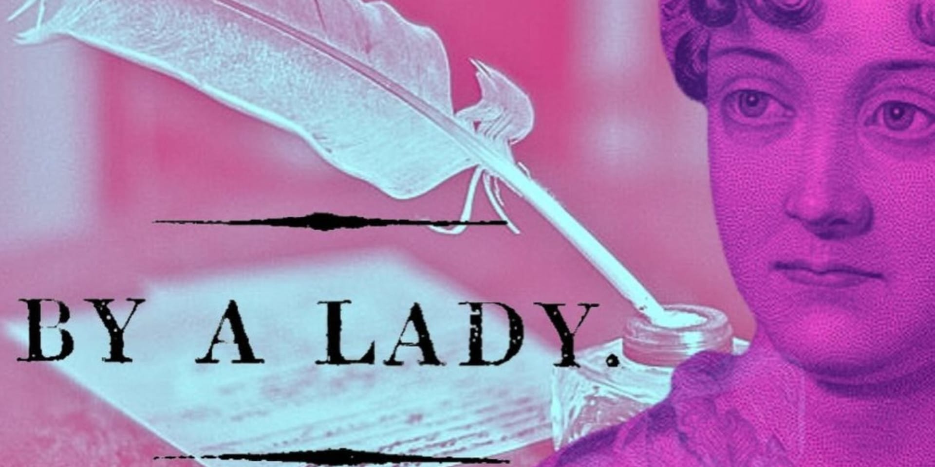 By A Lady: The Life &#038; Wit of Jane Austen